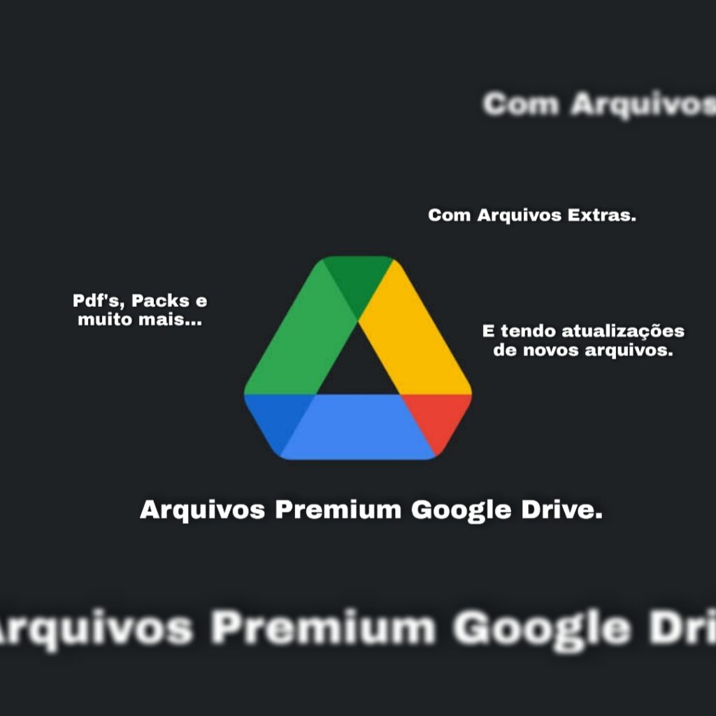 Arquivos Premium Google Drive