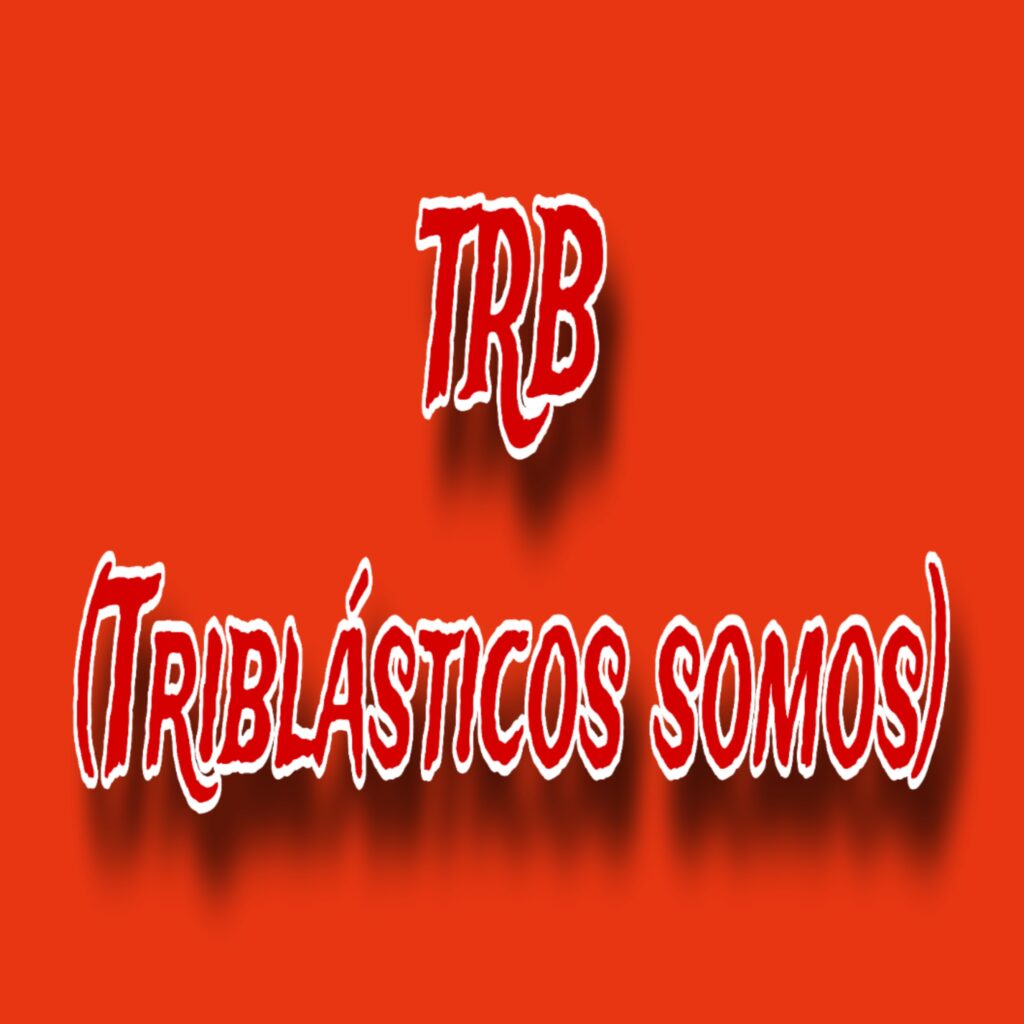 TRB (TRIBLÁSTICOS SOMOS)